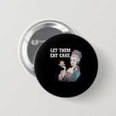 Lass sie essen Cake Funny Marie Antionette Sprichw Button (Vorne & Hinten)