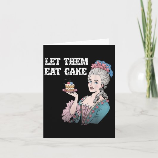 Lass sie essen Cake Funny Marie Antionette Sprichw Karte (Vorderseite)