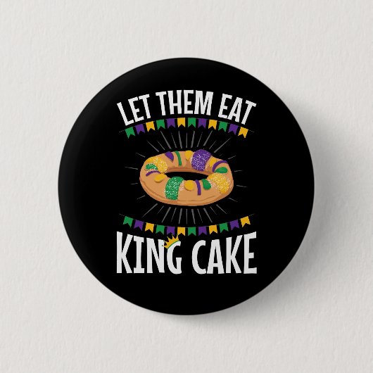 Lass sie essen King Cake Funny Mardi Gras Button (Vorderseite)