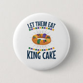 Lass sie essen King Cake Funny Mardi Gras Button (Vorderseite)