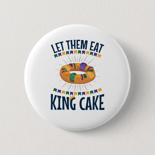 Lass sie essen King Cake Funny Mardi Gras Button (Vorderseite)