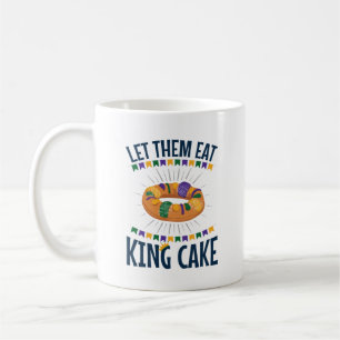 Lass sie essen King Cake Funny Mardi Gras Kaffeetasse