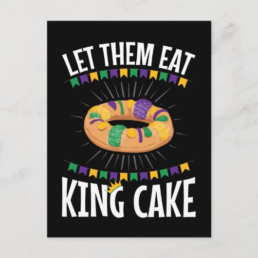 Lass sie essen King Cake Funny Mardi Gras Postkarte (Vorderseite)