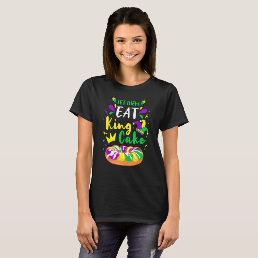Lass sie essen King Cake Mardi Gras 1 T-Shirt (Vorne ganz)