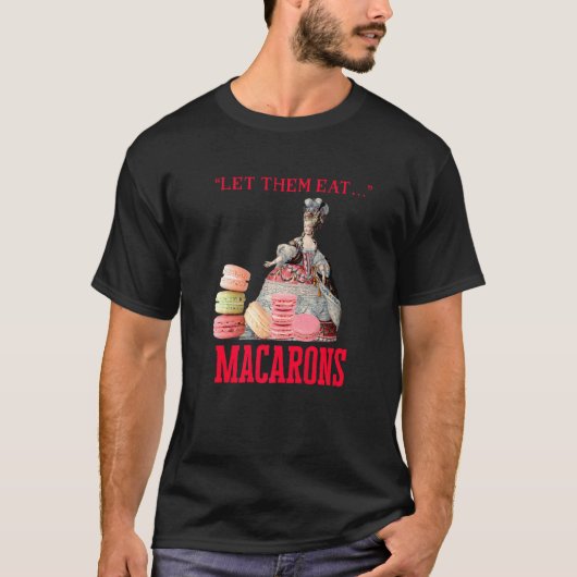 Lass sie essen Macarons Marie Antoinette Macaron P T-Shirt (Vorderseite)
