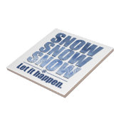 Lass Snow Happen Fliese (Seite)
