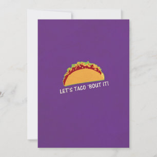 Lass Taco 'bout it Funny Taco Slogan