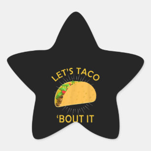 Lass Taco Bout It - Taco Cinco De Mayo Geschenk Stern-Aufkleber
