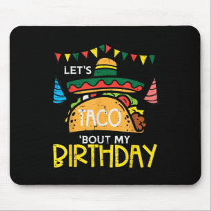Lass Taco Bout My Birthday Funny Mexican Party Boy Mousepad