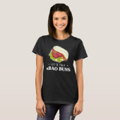 Lass Talk Feinschmecker Pun Asian Food Bao Buns T-Shirt (Vorne ganz)