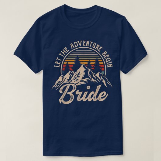 Lass The Adventure Begin Bride Honeymoon Paare Ma T-Shirt (Design vorne)