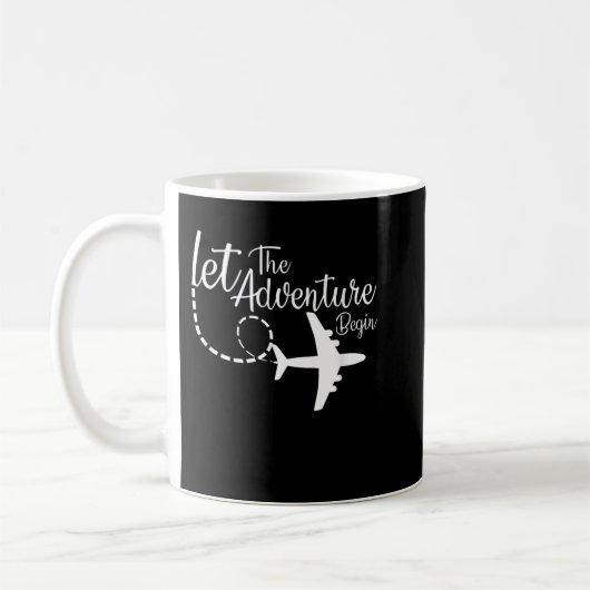 Lass The Adventure Begin inspirierende Flugzeug Tr Kaffeetasse (Links)