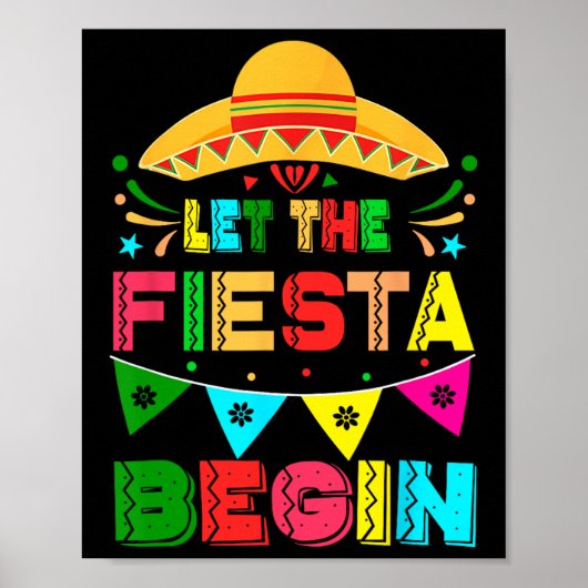 Lass The Fiesta Begin Funny Cinco De Mayo Mexican Poster (Vorne)