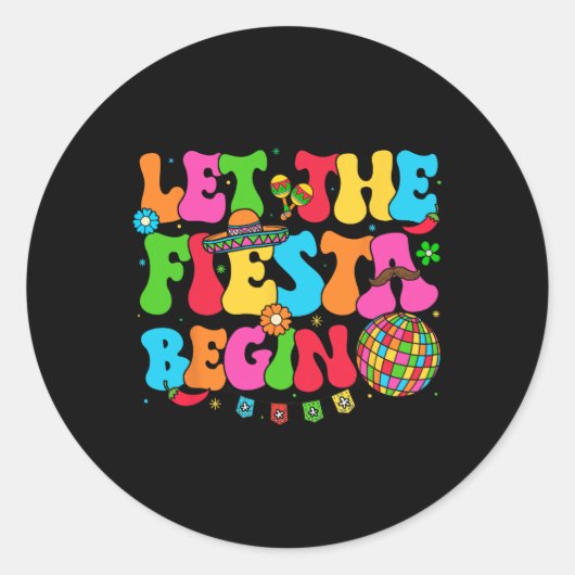 Lass The Fiesta Begin Funny Cinco De Mayo Mexican  Runder Aufkleber (Vorderseite)