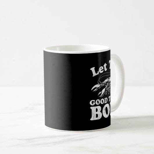 Lass The Good Times Boil Funny Crawfish Boil Mardi Kaffeetasse (VorderseiteRechts)