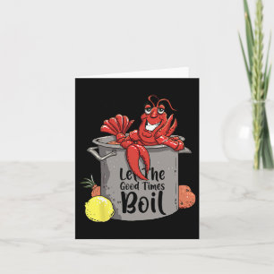 Lass The Good Times Boil Funny Crawfish Boil Mardi Karte