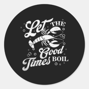 Lass The Good Times Boil Funny Crawfish Boil Mardi Runder Aufkleber