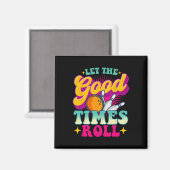 Lass The Good Times Roll - Bowling Bowler Magnet (Vorderseite/Rückseite)