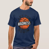 Lass The Madness Begin Uni Basketball März Spo T-Shirt (Vorderseite)