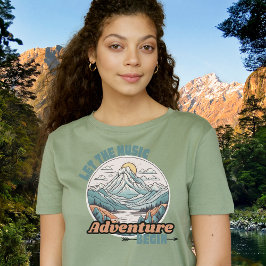 Lass The Music Adventure Begin Tshirt
