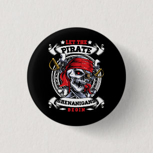 Lass The Pirate Shenanigans Begin Crossbones Freeb Button