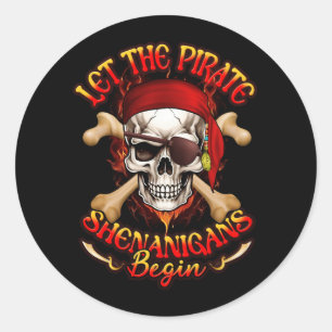 Lass The Pirate Shenanigans Begin Funny Pirate Sku Runder Aufkleber