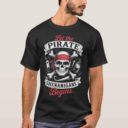 Lass The Pirate Shenanigans Begin Halloween (2) T-Shirt (Vorderseite)