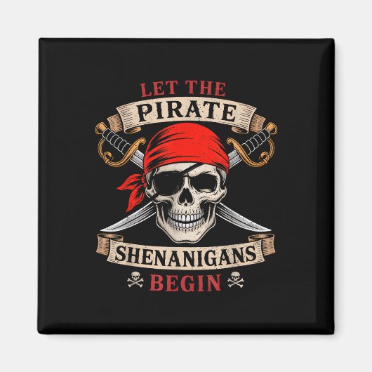 Lass The Pirate Shenanigans Begin Skull Halloween  Magnet (Vorne)