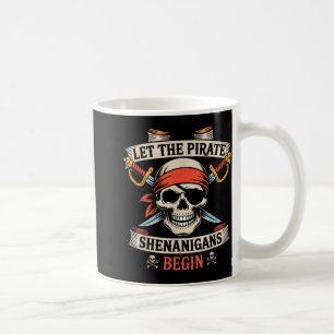 Lass The Pirate Shenanigans Beginnt Halloween Skul Kaffeetasse