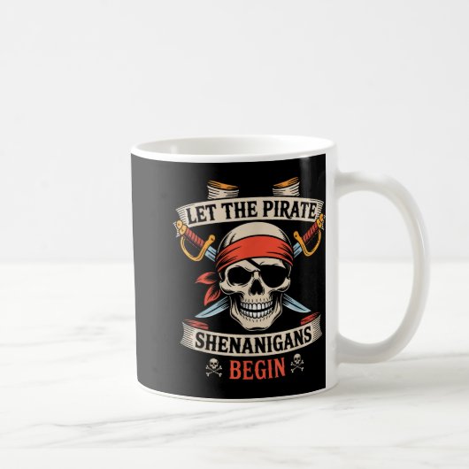 Lass The Pirate Shenanigans Beginnt Halloween Skul Kaffeetasse (Rechts)