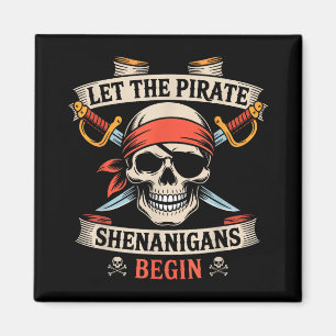 Lass The Pirate Shenanigans Beginnt Halloween Skul Magnet