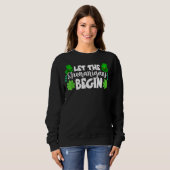 Lass The Shenanigans Begin Funny Clovers St Patric Sweatshirt (Vorne ganz)