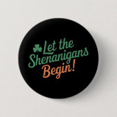 Lass The Shenanigans Begin Funny Irish St Patricks Button (Vorderseite)