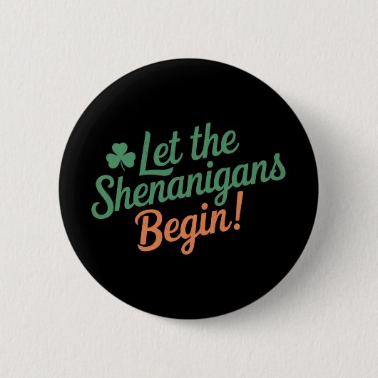 Lass The Shenanigans Begin Funny Irish St Patricks Button (Vorderseite)