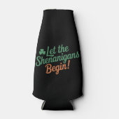 Lass The Shenanigans Begin Funny Irish St Patricks Flaschenkühler (Vorderseite)