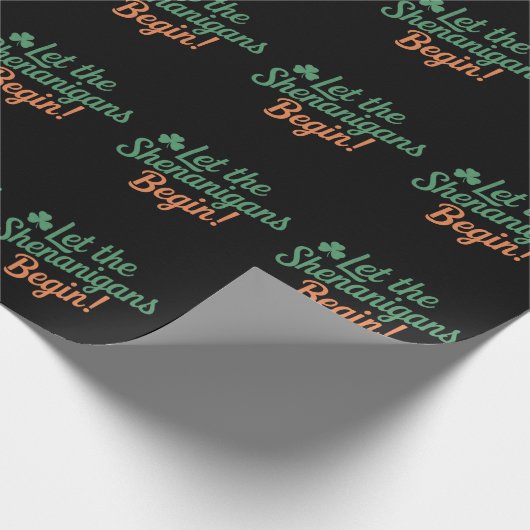 Lass The Shenanigans Begin Funny Irish St Patricks Geschenkpapier (Ecke)