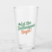 Lass The Shenanigans Begin Funny Irish St Patricks Glas (Vorderseite)