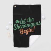 Lass The Shenanigans Begin Funny Irish St Patricks Golfhandtuch (Insitu)