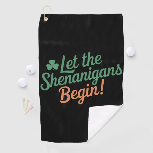 Lass The Shenanigans Begin Funny Irish St Patricks Golfhandtuch (Insitu)