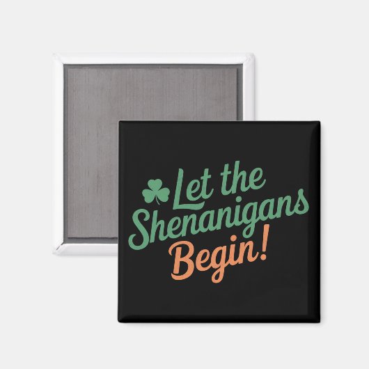 Lass The Shenanigans Begin Funny Irish St Patricks Magnet (Vorderseite/Rückseite)