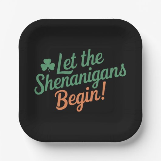 Lass The Shenanigans Begin Funny Irish St Patricks Pappteller (Vorderseite)