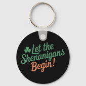 Lass The Shenanigans Begin Funny Irish St Patricks Schlüsselanhänger (Vorderseite)