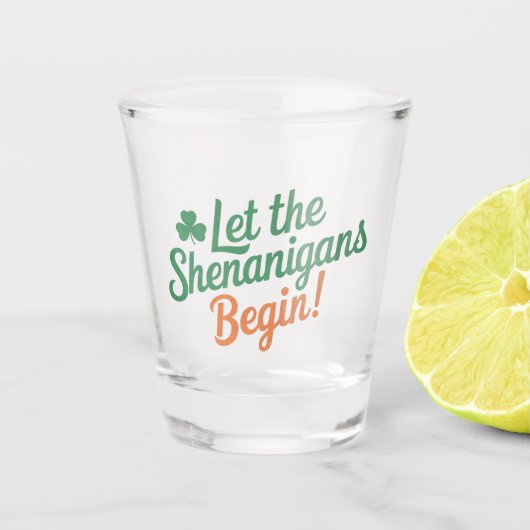 Lass The Shenanigans Begin Funny Irish St Patricks Schnapsglas (Vorderseite)