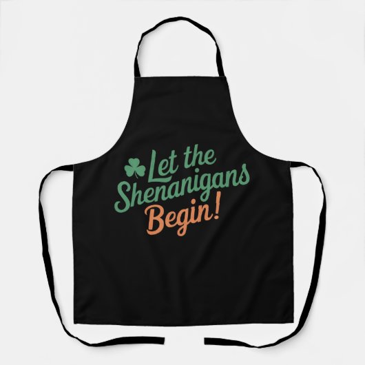 Lass The Shenanigans Begin Funny Irish St Patricks Schürze (Vorderseite)
