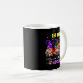 Lass The Shenanigans Begin Funny Mardi Gras Gnome Kaffeetasse (VorderseiteRechts)