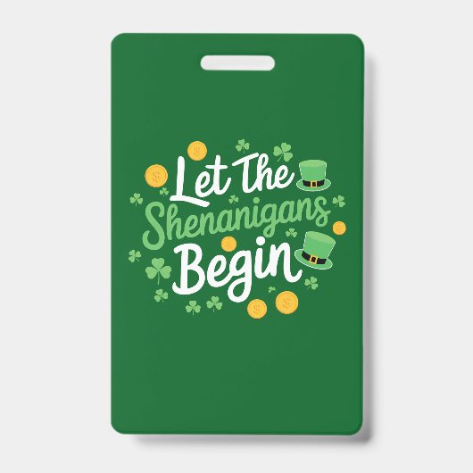 Lass The Shenanigans Begin Funny St Patrick's Day Ausweis (Vorderseite)
