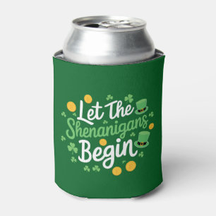 Lass The Shenanigans Begin Funny St Patrick's Day Dosenkühler