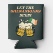 Lass The Shenanigans Begin Funny St. Patrick's Day Dosenkühler (Vorderseite)