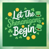 Lass The Shenanigans Begin Funny St Patrick's Day Fensteraufkleber (Blatt 3)