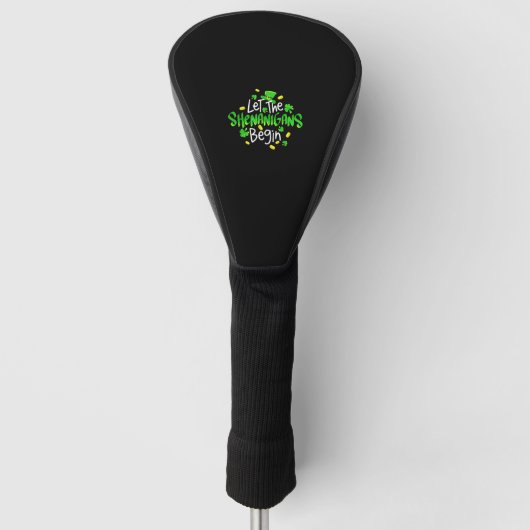 Lass The Shenanigans Begin Funny St. Patrick's Day Golf Headcover (Vorderseite)